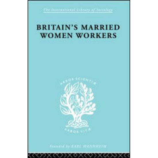 Britain's Married Women Workers