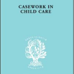 Casework in Childcare Casework in Childcare