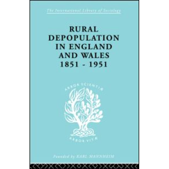 Rural Depopulation in England and Wales, 1851-1951