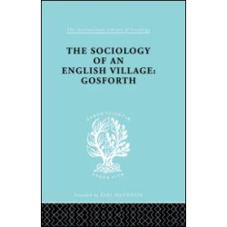 The Sociology of an English Village: Gosforth The Sociology of an English Village: Gosforth