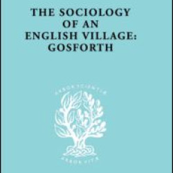 The Sociology of an English Village: Gosforth