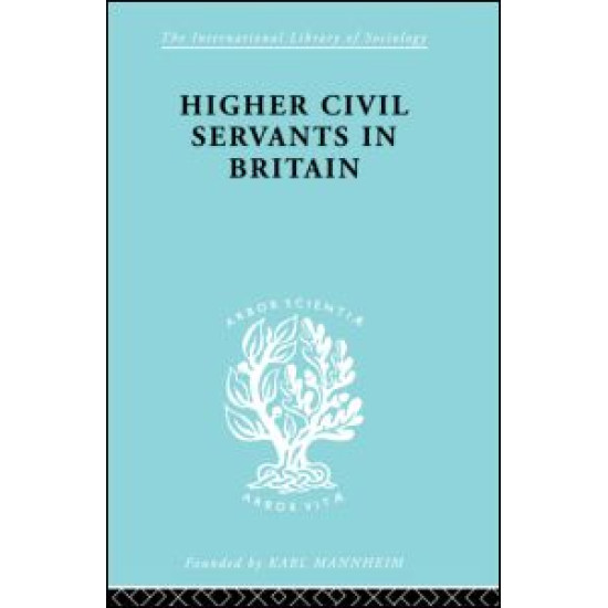 Higher Civil Servants in Britain