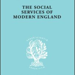The Social Services of Modern England