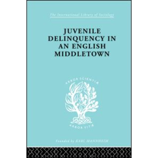 Juvenile Delinquency in an English Middle Town