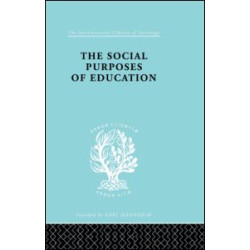 The Social Purposes of Education The Social Purposes of Education