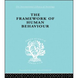 The Framework of Human Behaviour The Framework of Human Behaviour