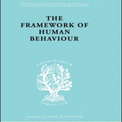 The Framework of Human Behaviour The Framework of Human Behaviour