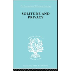 Solitude and Privacy Solitude and Privacy