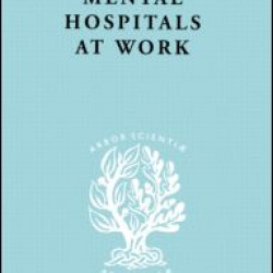 Mental Hospitals at Work Mental Hospitals at Work