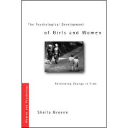 The Psychological Development of Girls and Women The Psychological Development of Girls and Women