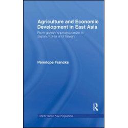Agriculture and Economic Development in East Asia Agriculture and Economic Development in East Asia