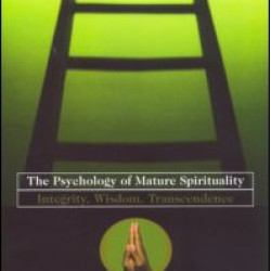 The Psychology of Mature Spirituality The Psychology of Mature Spirituality