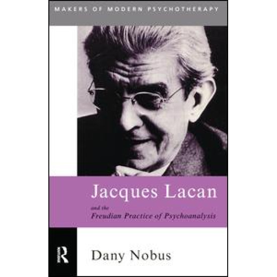 Jacques Lacan and the Freudian Practice of Psychoanalysis