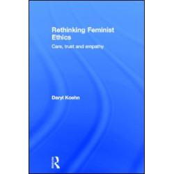 Rethinking Feminist Ethics