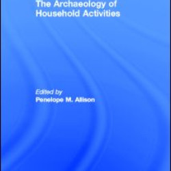 The Archaeology of Household Activities