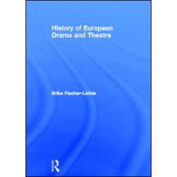 History of European Drama and Theatre History of European Drama and Theatre