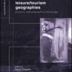 Leisure/Tourism Geographies Leisure/Tourism Geographies