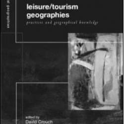 Leisure/Tourism Geographies Leisure/Tourism Geographies