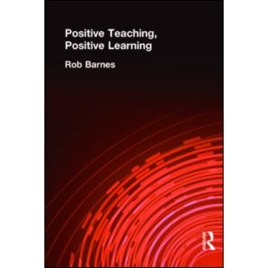 Positive Teaching, Positive Learning