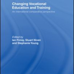 Changing Vocational Education and Training Changing Vocational Education and Training