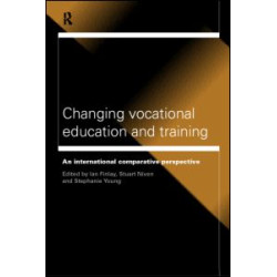 Changing Vocational Education and Training Changing Vocational Education and Training