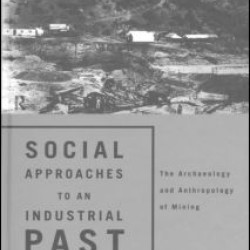 Social Approaches to an Industrial Past Social Approaches to an Industrial Past