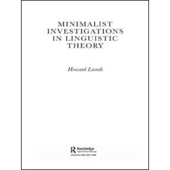 Minimalist Investigations in Linguistic Theory