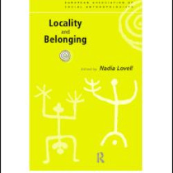 Locality and Belonging Locality and Belonging