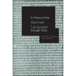 A History of the German Language Through Texts A History of the German Language Through Texts