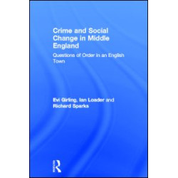 Crime and Social Change in Middle England Crime and Social Change in Middle England