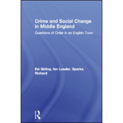 Crime and Social Change in Middle England Crime and Social Change in Middle England