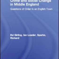 Crime and Social Change in Middle England Crime and Social Change in Middle England
