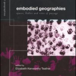 Embodied Geographies
