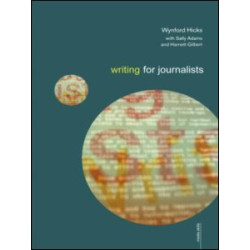 Writing for Journalists Writing for Journalists