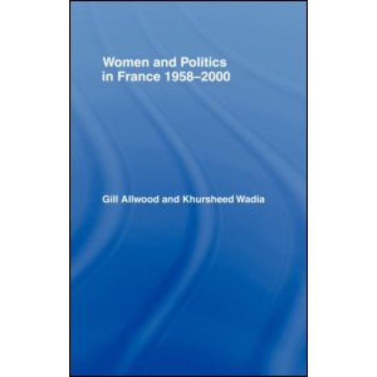 Women and Politics in France 1958-2000