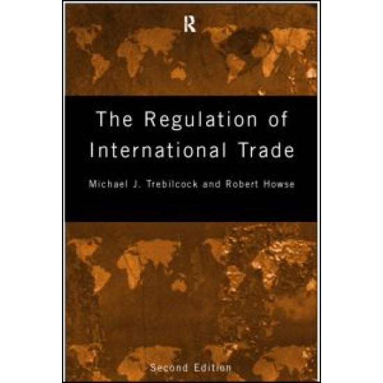 The Regulation of International Trade The Regulation of International Trade