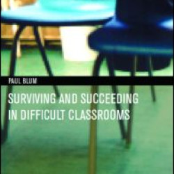 Surviving and Succeeding in Difficult Classrooms