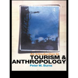 An Introduction to Tourism and Anthropology An Introduction to Tourism and Anthropology