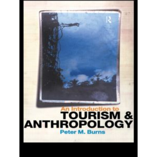 An Introduction to Tourism and Anthropology An Introduction to Tourism and Anthropology