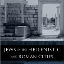Jews in the Hellenistic and Roman Cities