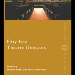 Fifty Key Theatre Directors Fifty Key Theatre Directors