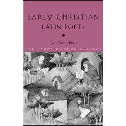 Early Christian Latin Poets Early Christian Latin Poets