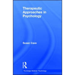 Therapeutic Approaches in Psychology Therapeutic Approaches in Psychology