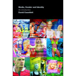Media, Gender and Identity Media, Gender and Identity