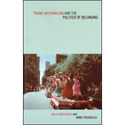Trans-Nationalism and the Politics of Belonging Trans-Nationalism and the Politics of Belonging
