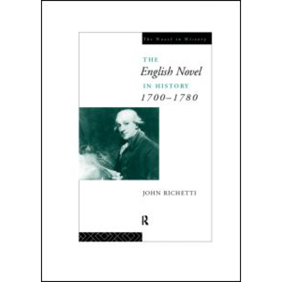 The English Novel in History 1700-1780