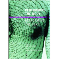 Performing the Body/Performing the Text