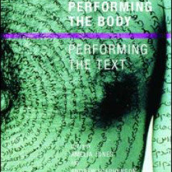 Performing the Body/Performing the Text Performing the Body/Performing the Text