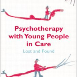 Psychotherapy with Young People in Care Psychotherapy with Young People in Care