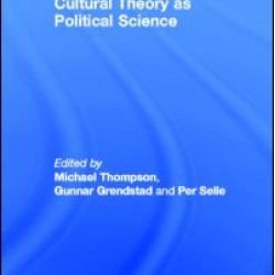 Cultural Theory as Political Science Cultural Theory as Political Science